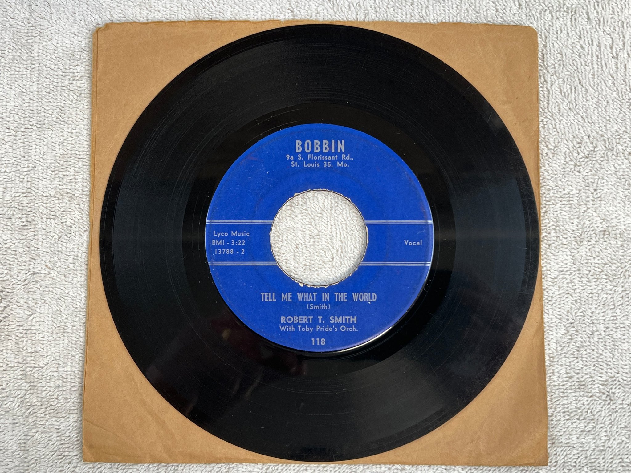 Omslagsbild för skivan ROBERT T SMITH tell me what in the world  7"single US BOBBIN 118 Rhythm & Blues