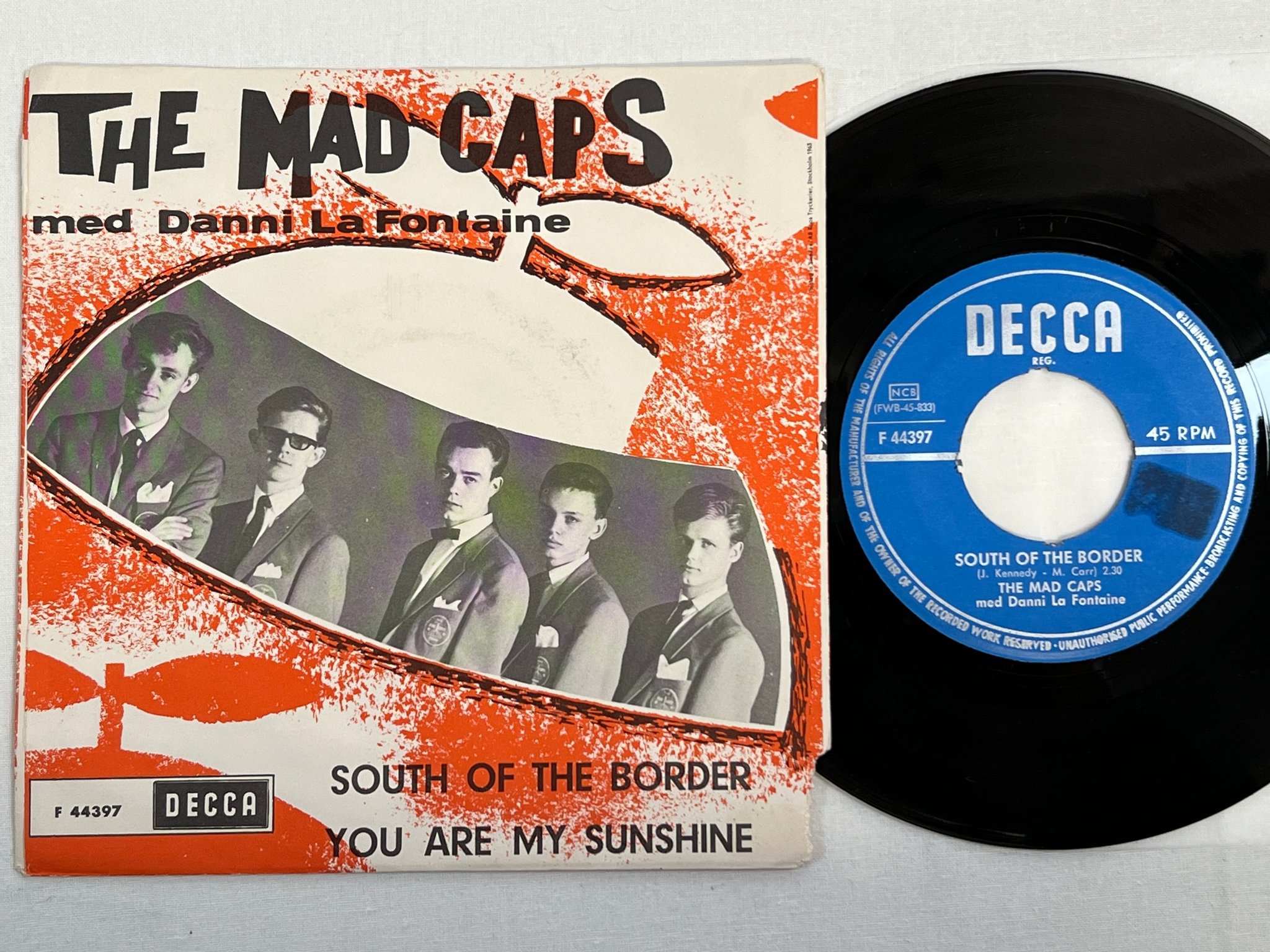 Omslagsbild för skivan THE MAD CAPS south of the border 7"single -63 Swe DECCA F 44397 