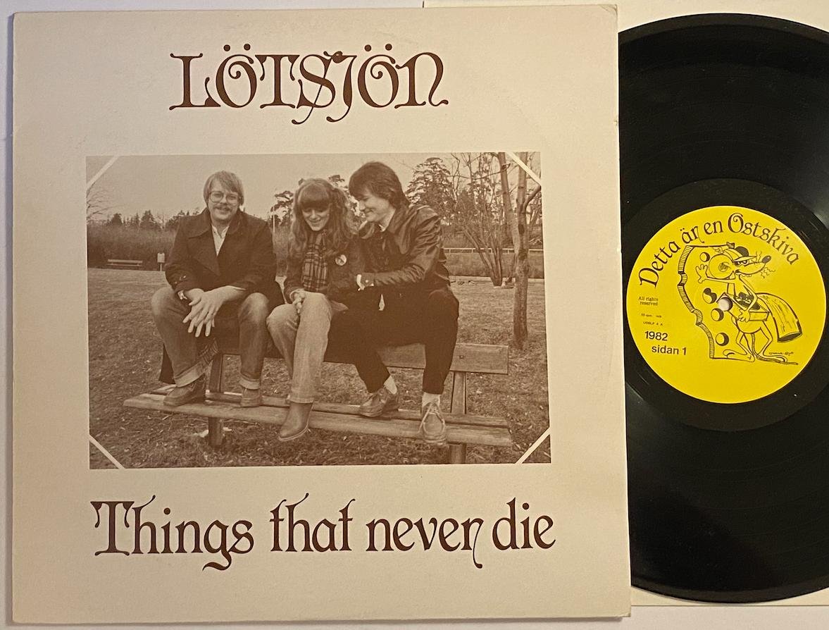 Omslagsbild för skivan LÖTSJÖN Things That Never Die LP -82 Swe private folk UOSLP4