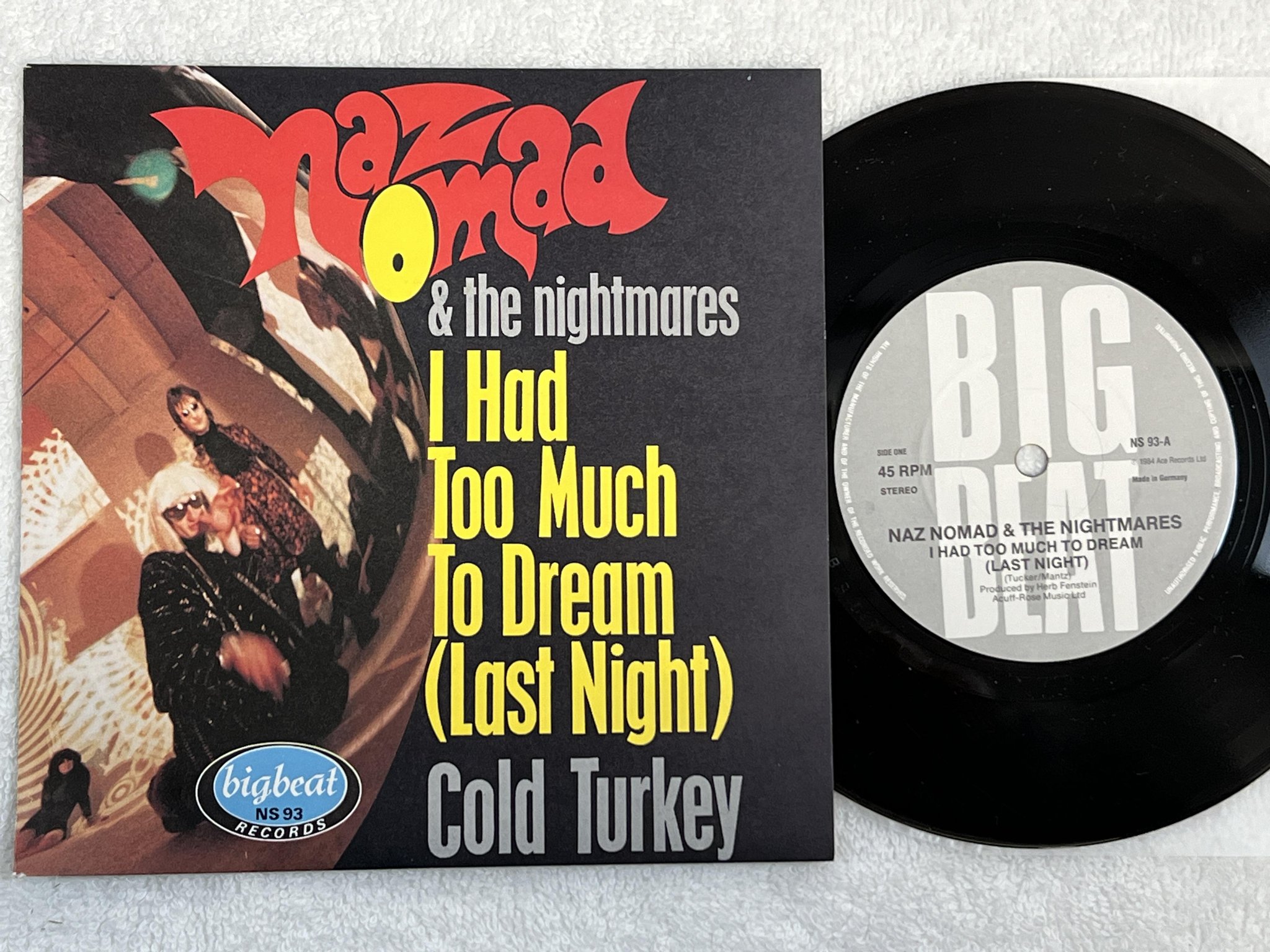 Omslagsbild för skivan NAZ NOMAD & THE NIGHTMARES I Had Too Much To Dream 7" -84 UK BIG BEAT NS 93