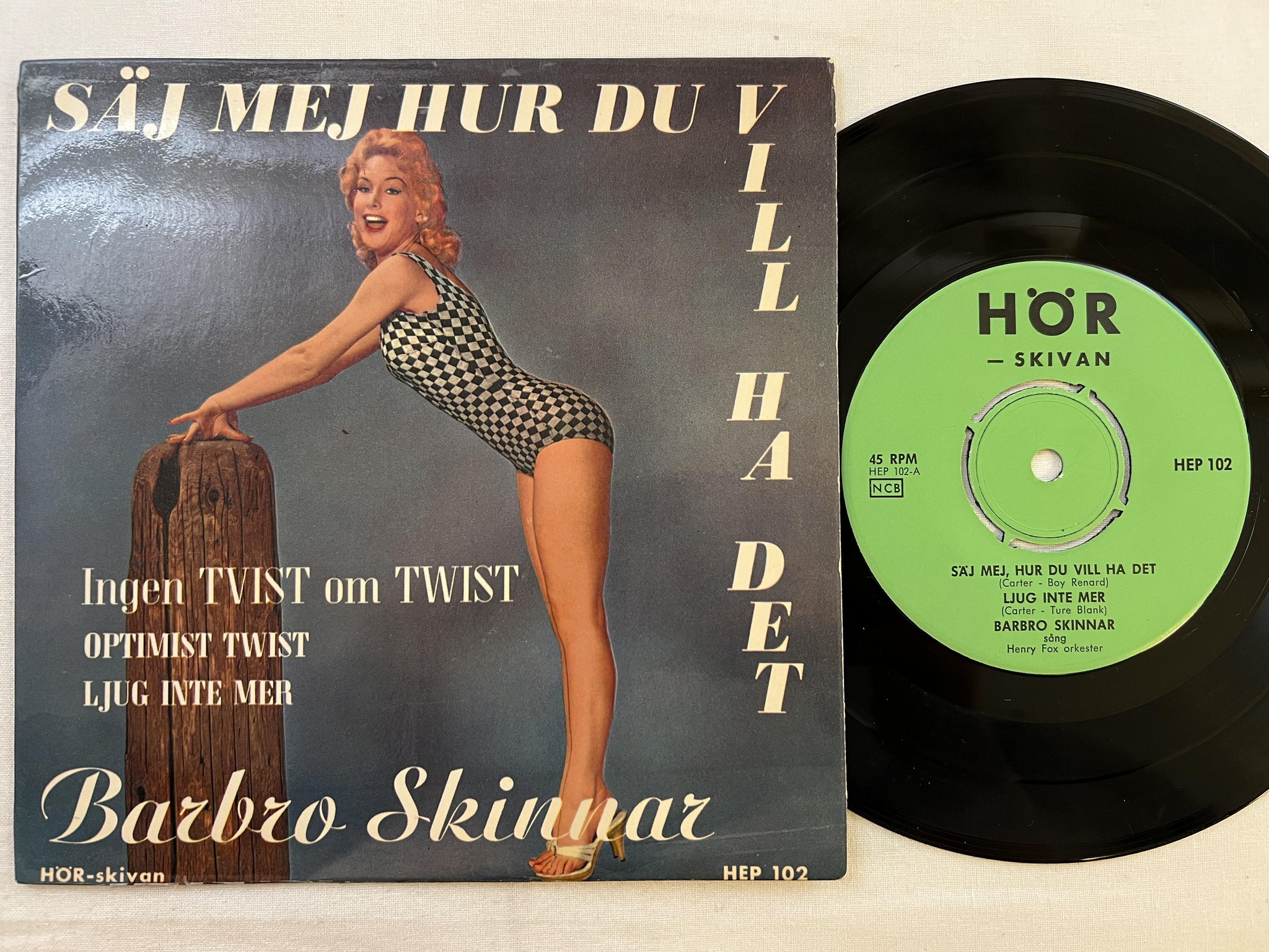 Omslagsbild för skivan BARBRO SKINNAR säj mej hur du vill ha det 7"ep -62 HÖR SKIVAN HEP 102