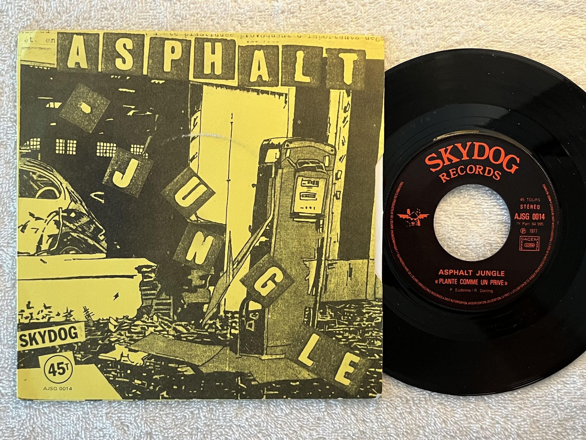 Omslagsbild för skivan ASPHALT JUNGLE Planté Comme Un Privé 7" -77 Fra SKYDOG AJSG 0014 * PUNK 45 *
