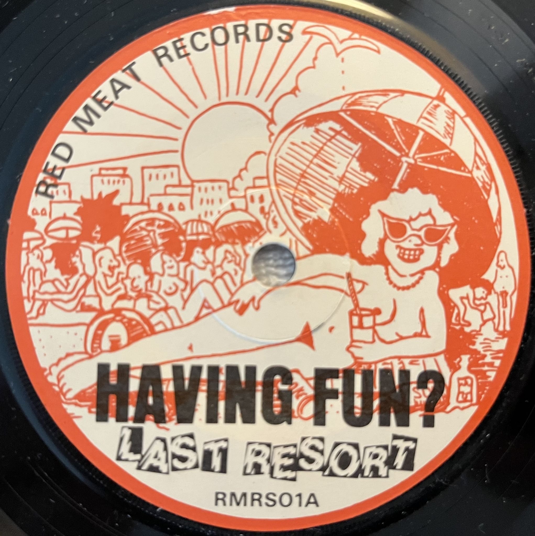 Omslagsbild för skivan LAST RESORT having fun? 7" UK -78 RED MEAT RMRSO1 ** PUNK 45 **